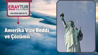 Amerika Vize Reddi ve Çözümü