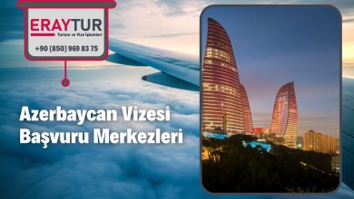 Azerbaycan Vizesi Başvuru Merkezleri
