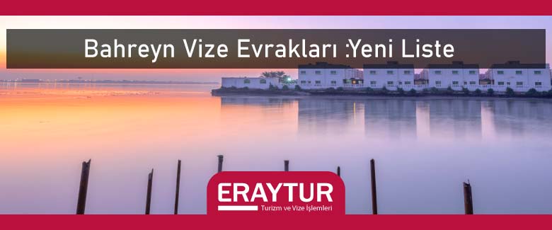 Bahreyn Vize Evrakları: E-Vize Başvurusu [2023] 1 – bahreyn vize evraklari yeni liste