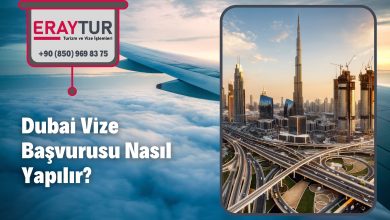 Dubai Vize Başvurusu Nasıl Yapılır?