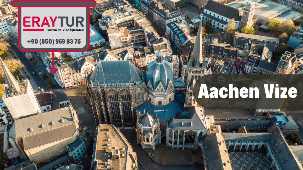 Aachen Vize 1 – Aachen Vize Almanya Aachen Vize Başvurusu