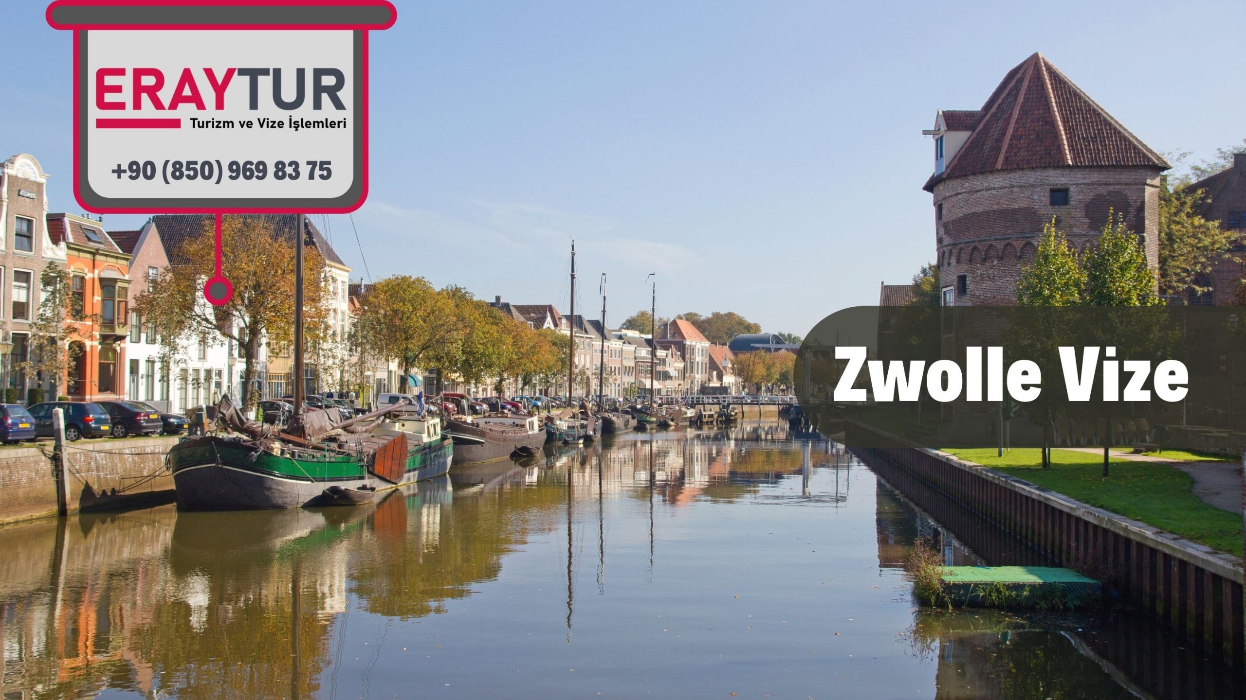 Hollanda Zwolle Vize Başvurusu