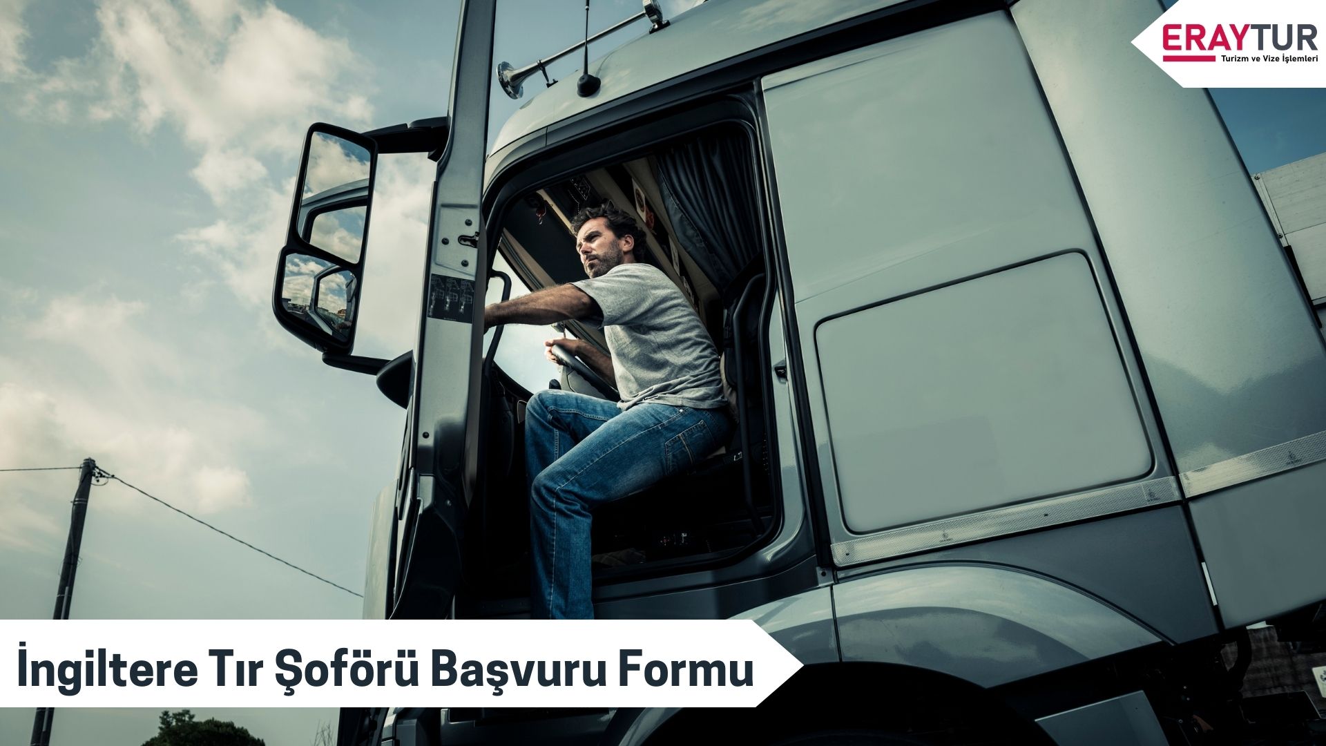 İngiltere Tır Şoförü Başvuru Formu