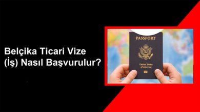 Belçika Ticari Vize (İş) Nasıl Başvurulur?